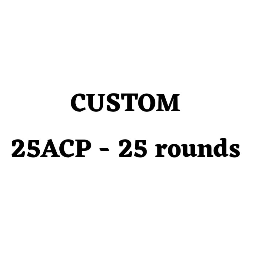 Custom 25ACP Ammo Box - 25 Round