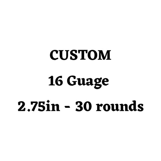 Custom 16 Guage 2.75in Ammo Box - 30 Round