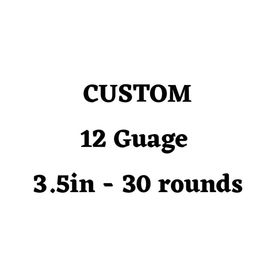 Custom 12 Guage 3.5in Ammo Box - 30 Round