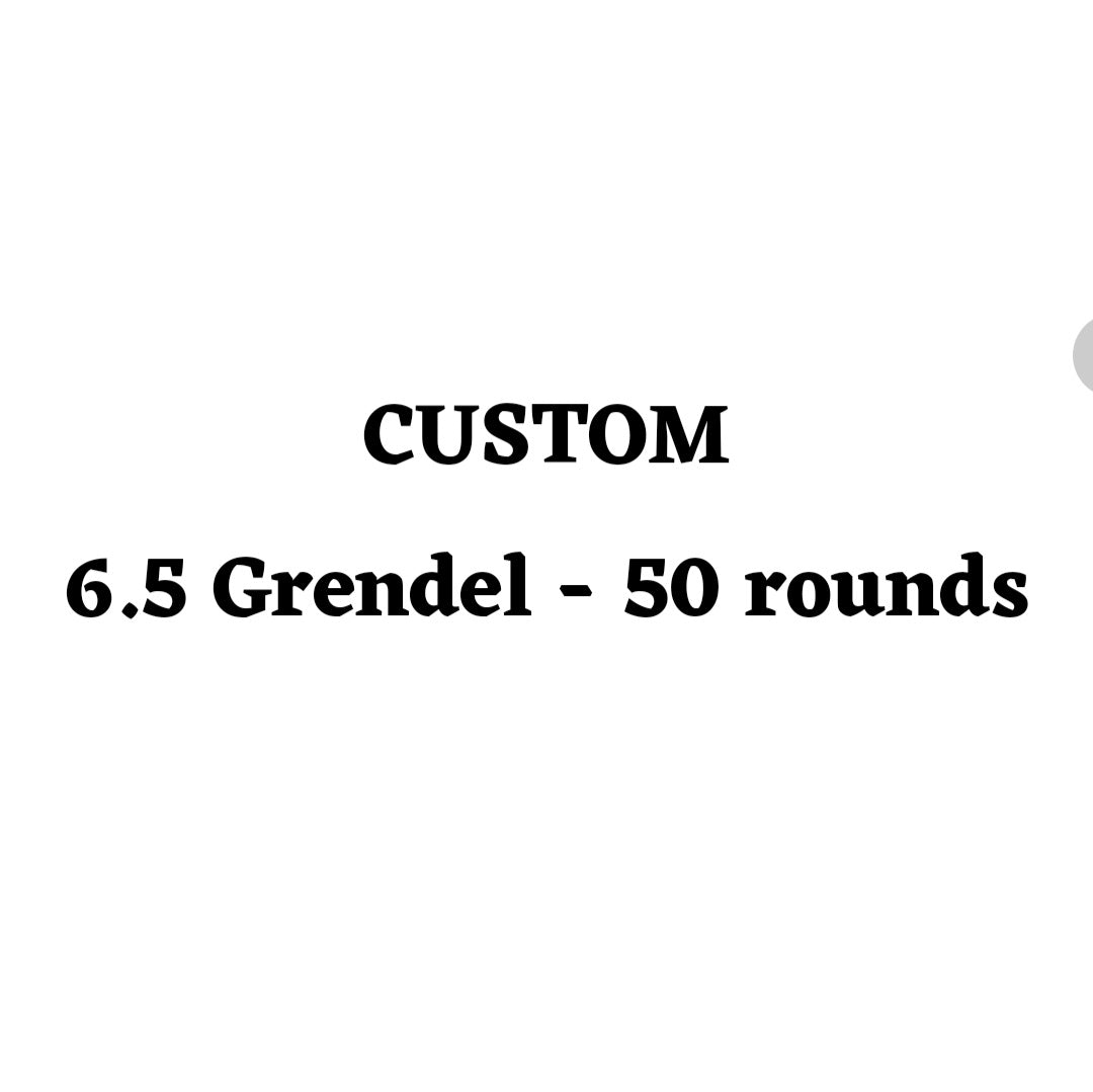 Custom 6.5 Grendel Ammo Box - 50 Round