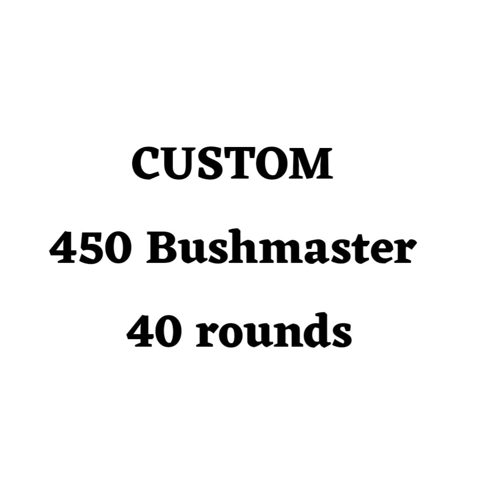 Custom 450 Bushmaster Ammo Box - 40 round