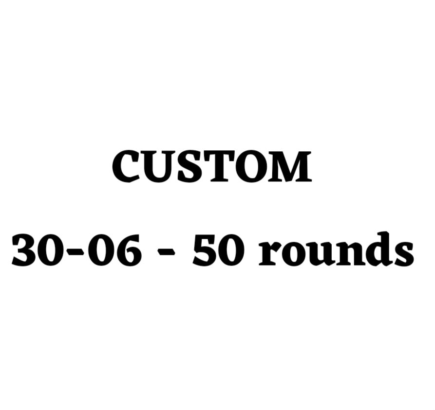 Custom 30-06 Ammo Box - 50 Round