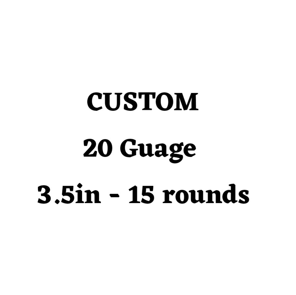 Custom 20 Guage 3.5in Ammo Box - 15 Round