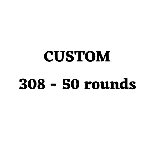 Custom 308 Ammo Box - 50 Round