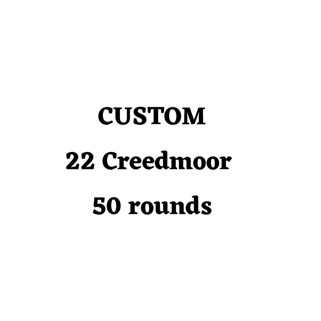 Custom 22 Creedmoor Ammo Box - 50 round