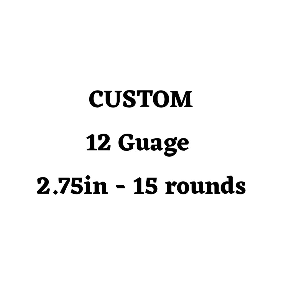 Custom 12 Guage 2.75in Ammo Box - 15 Round