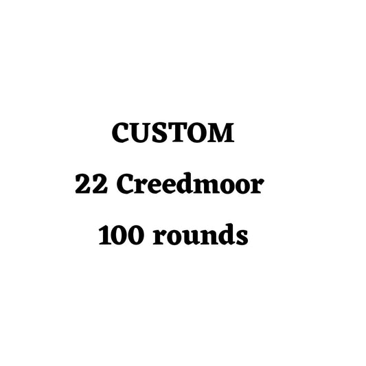 Custom 22 Creedmoor Ammo Box - 100 Round