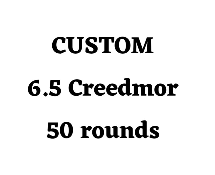 Custom 6.5 Creedmor Ammo Box - 50 Round